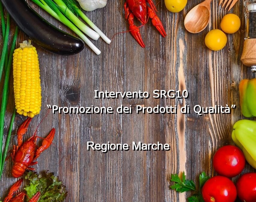 Regione Marche: Intervento SRG10 – “Promozione dei Prodotti di Qualità”